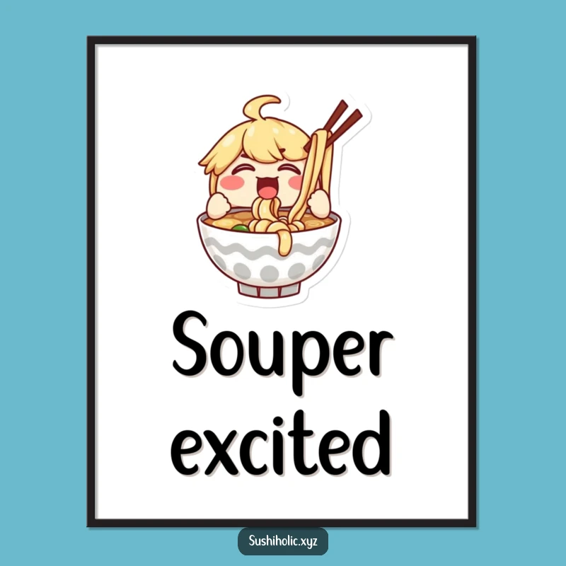 Funny Ramen Bowl Digital Art: High-Quality Enthusiastic Character Print