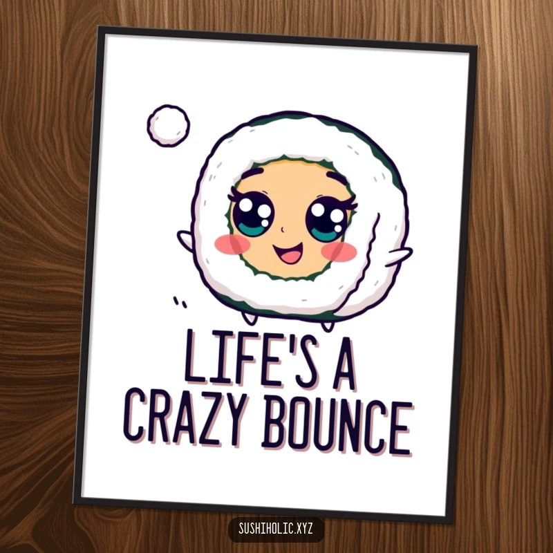 Funny Maki Roll Poster showcasing a happy sushi with googly eyes, enthusiastically bouncing a small ball, a vibrant and humorous illustration.