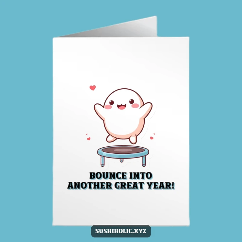 Free Printable Funny Mochi Birthday Card: Bouncing Joyful Dessert Downloadable Gift