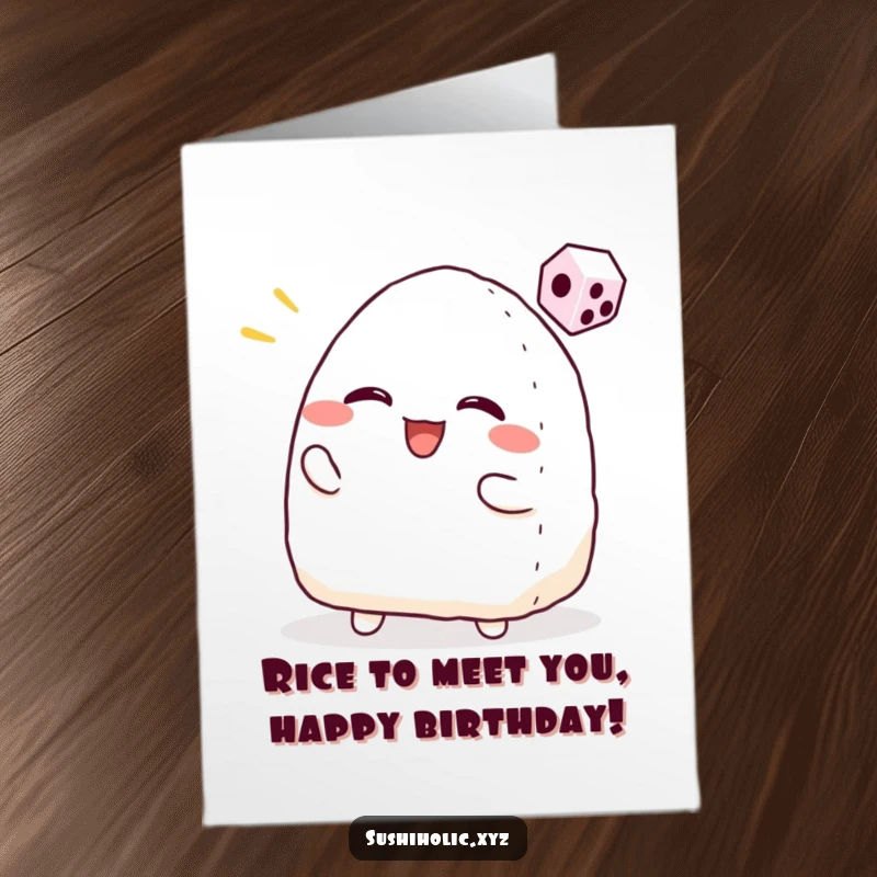 Funny Free Printable Birthday Card: Smiling onigiri character joyfully tossing a tiny dice, celebrating your special day.