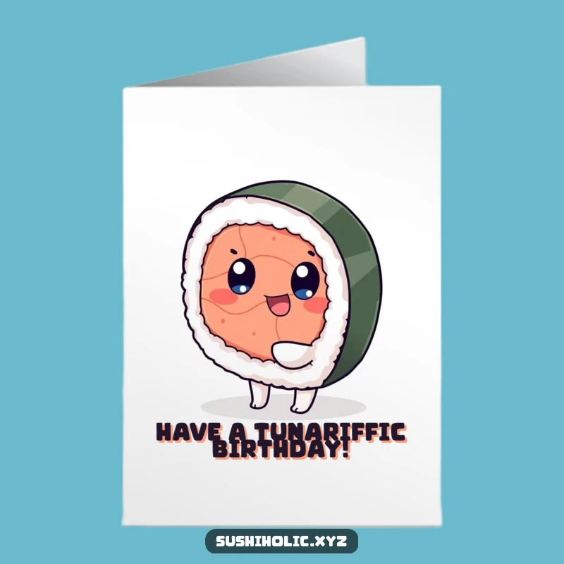 Happy Birthday Free Printable Card: Wiggling Tuna Sushi, LOL Gift